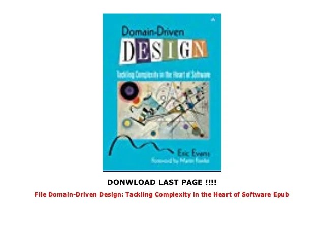 File DomainDriven Design Tackling Complexity in the Heart of Softwa…