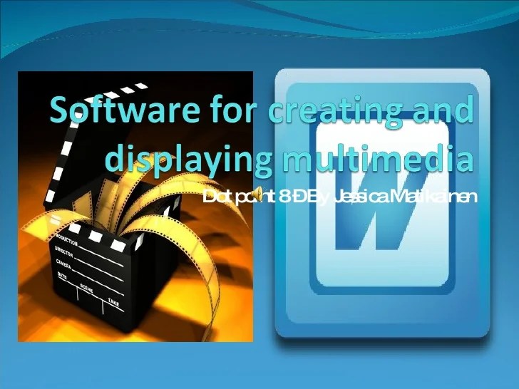 Software for creating and displaying multimedia