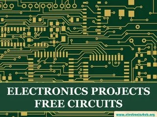 Free Electronics Projects Circuits and their Applications | PPT