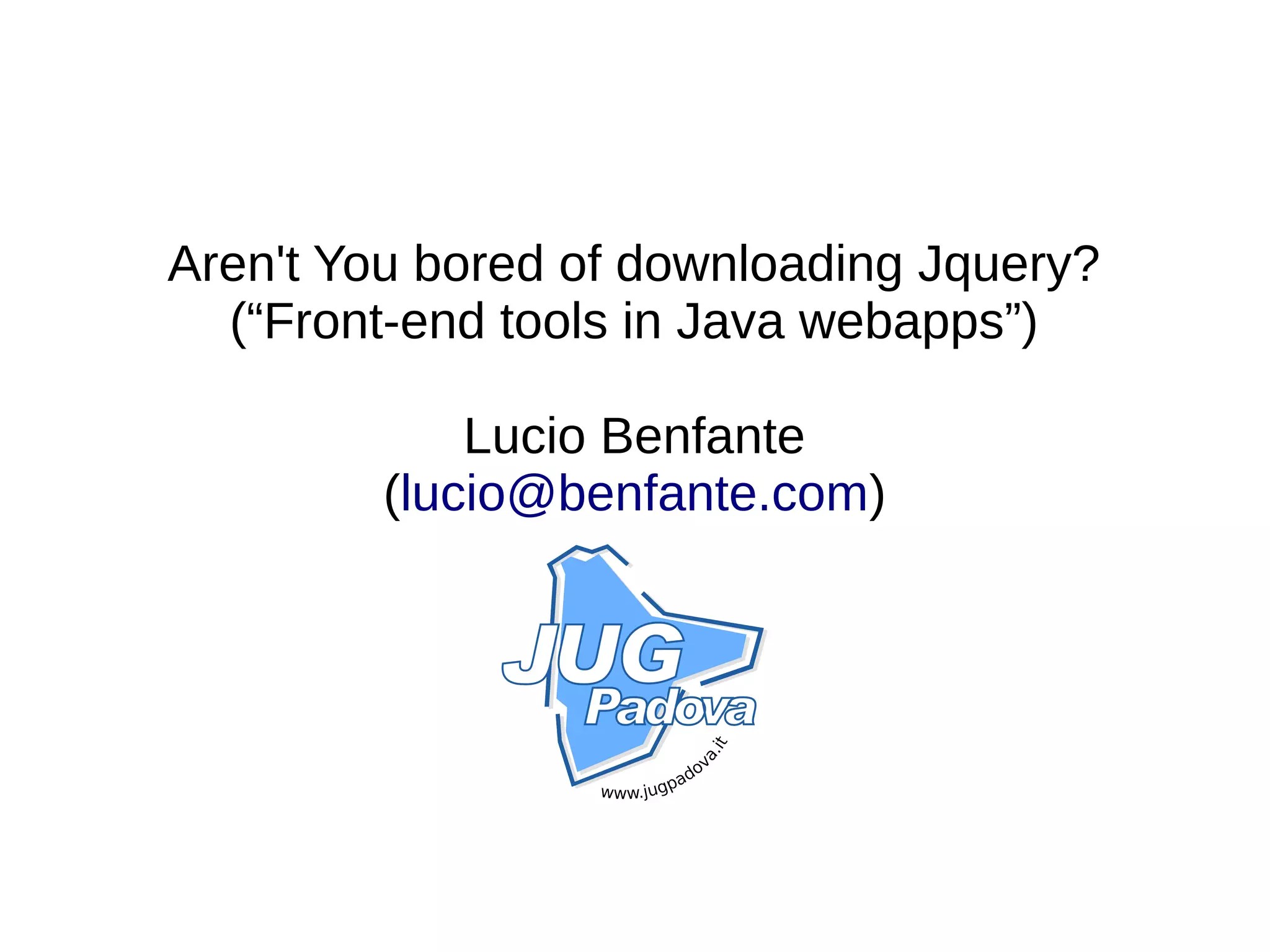 Frontend tools in java webapps PPT