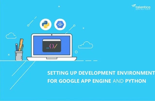Setting Up Development Environment For Google App Engine &amp; Python T…