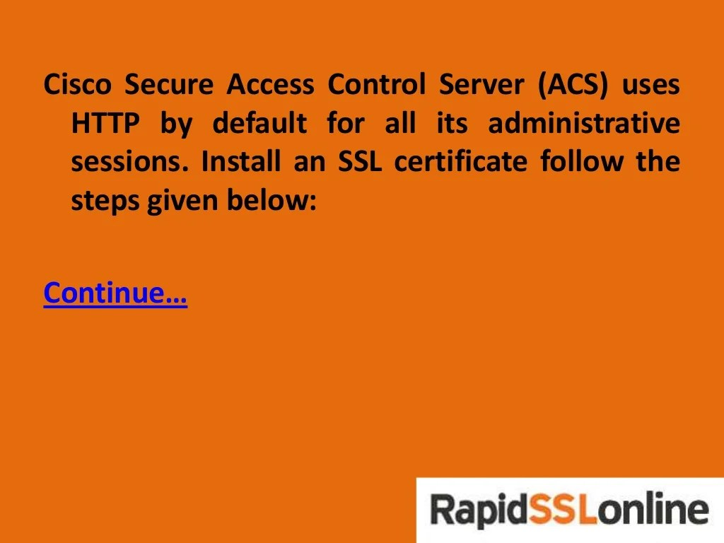 Guide on Installing SSL on Cisco Secure Access Control Server (ACS)