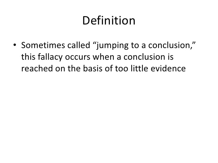 Hasty or sweeping generalization