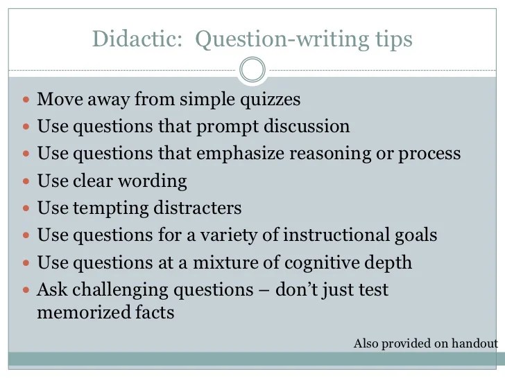 Didactic Questionwriting tips Move away