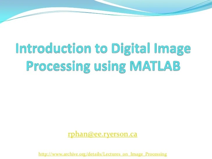 Introduction to Digital Image Processing Using MATLAB