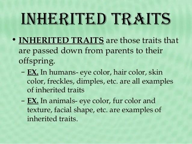 Inherited traits