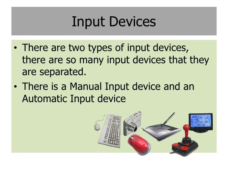 Input and output devices