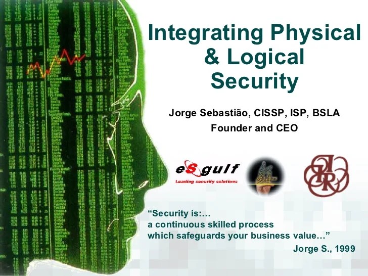 Integrating Physical And Logical Security