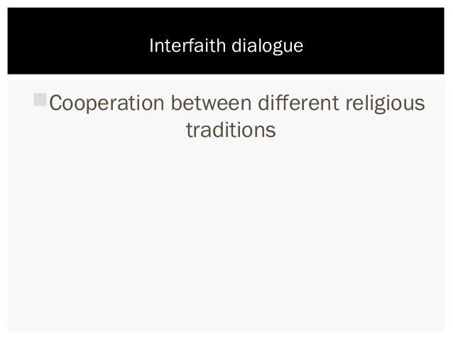 Interfaith dialogue examples and impact