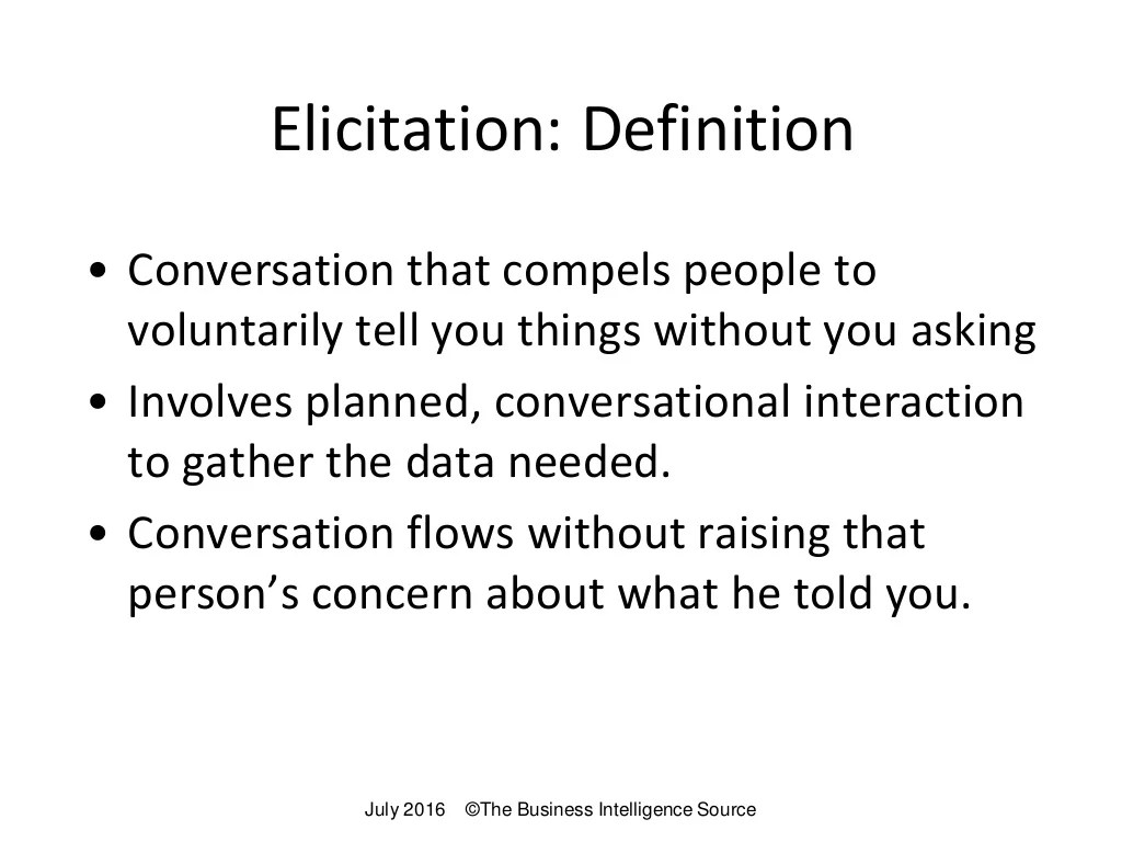 Elicitation Definition • Conversation that