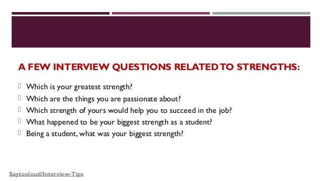Interview questions related to strengths and weaknesses