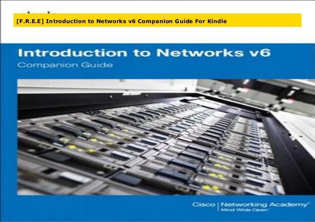 [F.R.E.E] Introduction to Networks v6 Companion Guide For Kindle