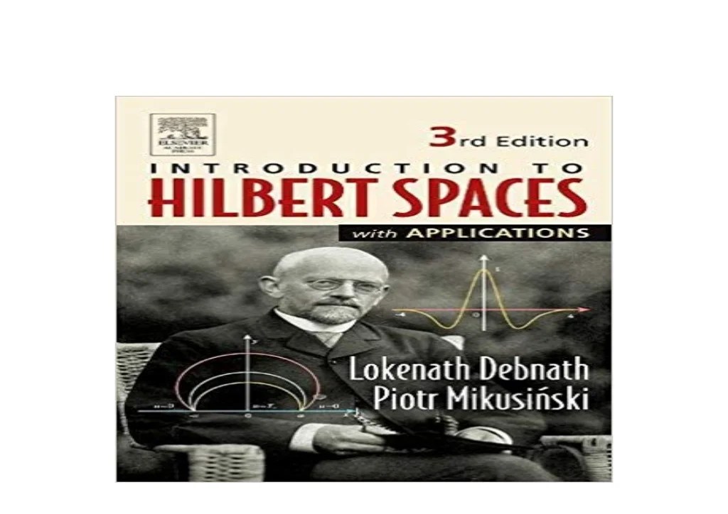 Introduction to Hilbert Spaces with Applications Google.