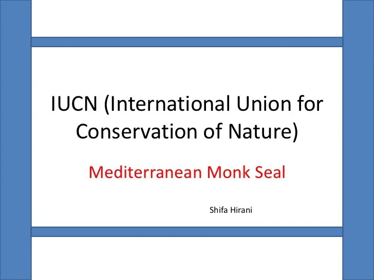 IUCN (international union for conservation of nature presentation