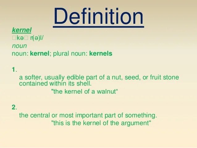 What is Kernel, basic idea of kernel