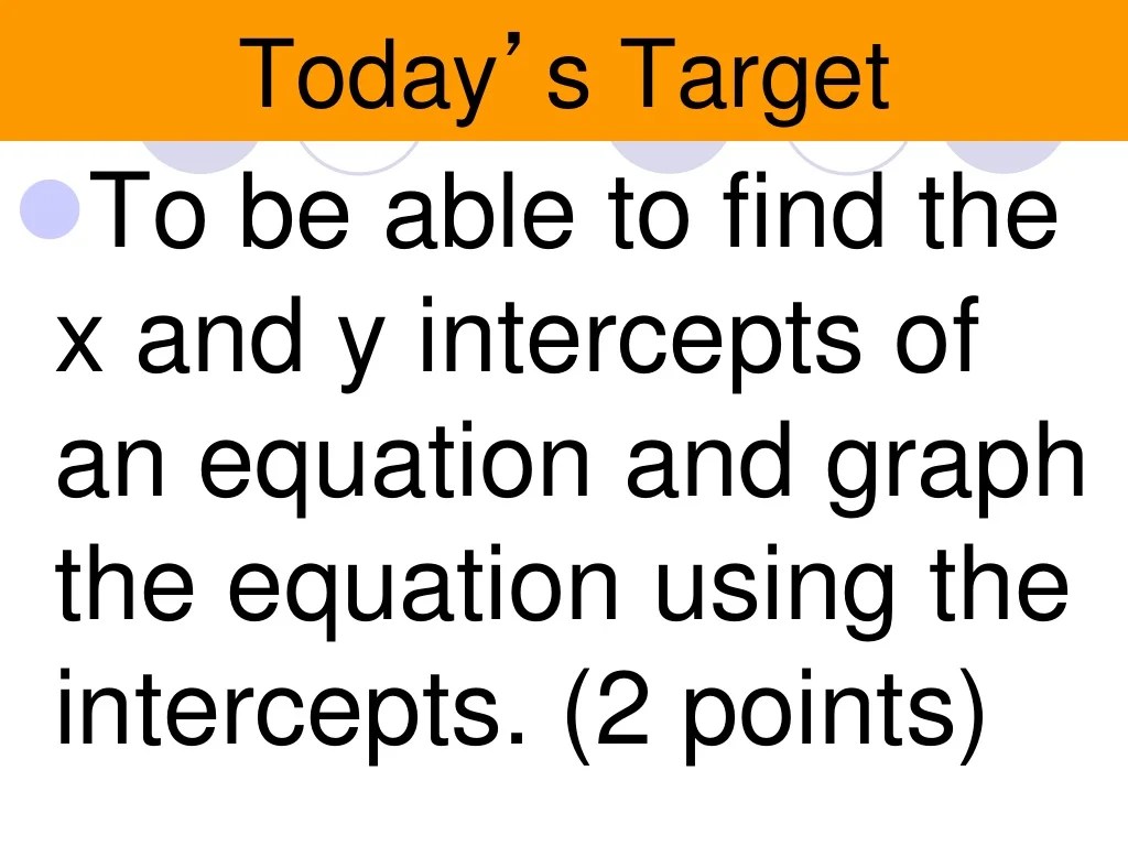 Lesson 3 finding x and y intercepts shared