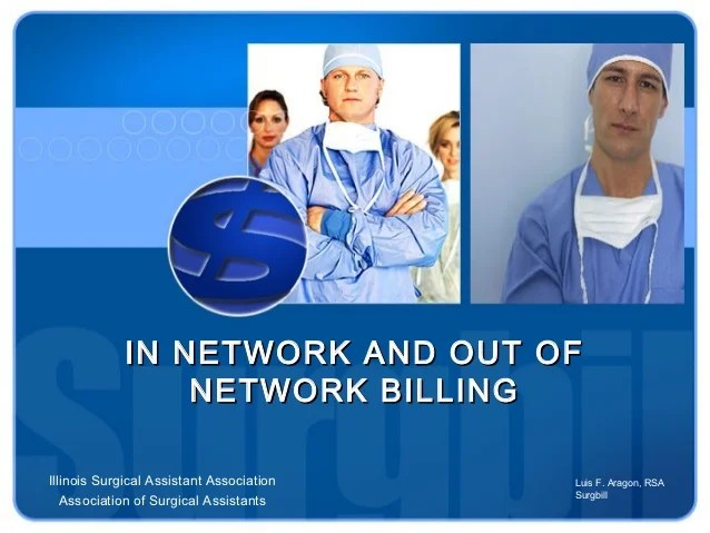 Out of Network overview for Surgical Assistants