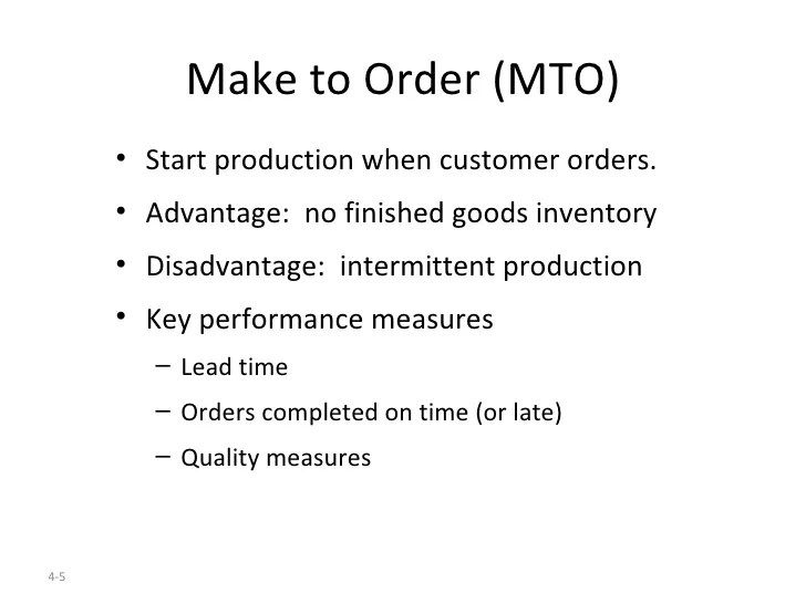 Make to order, stock, assembly