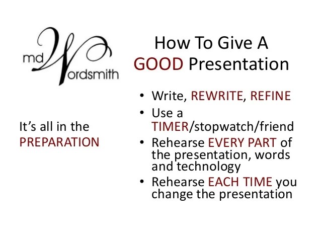 MD How To Give a Good Presentation