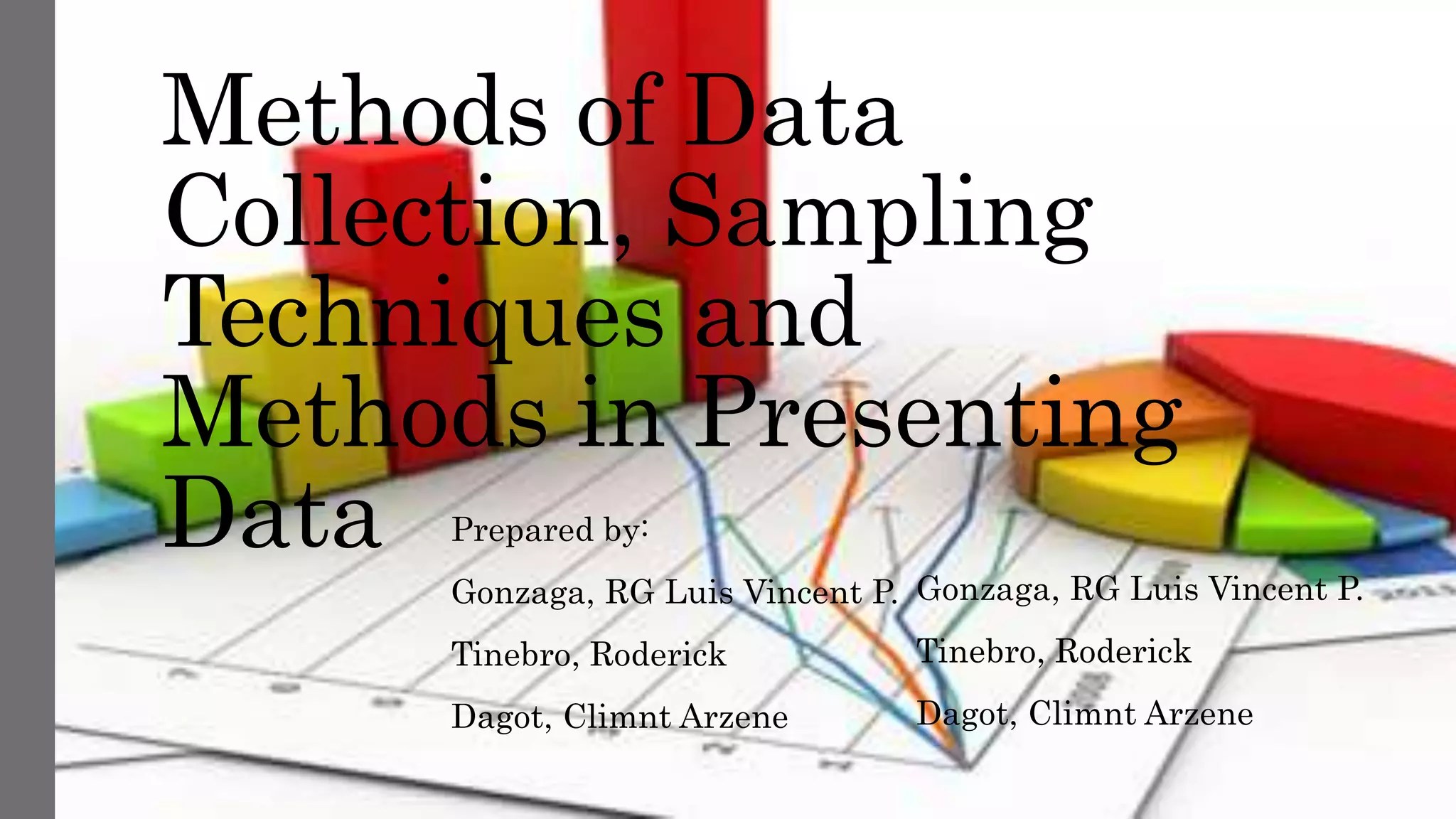 Methods of Data Collection, Sampling Techniques and Methods in