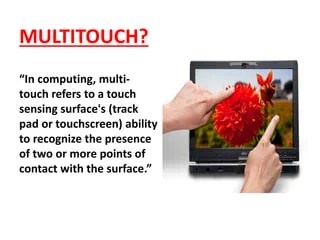 multitouch screen | PPTX