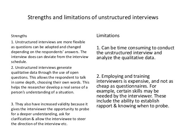 😂 Strengths and weaknesses of unstructured interviews. Assess the