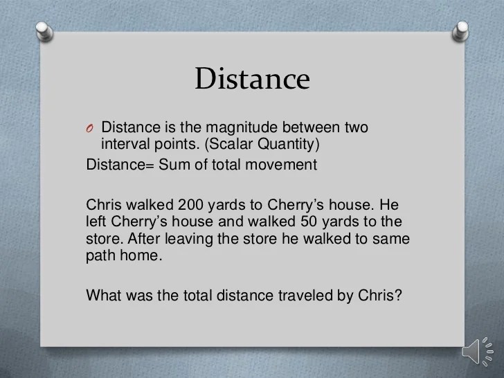 Physics (displacement, distance, speed, velocity) 1 d