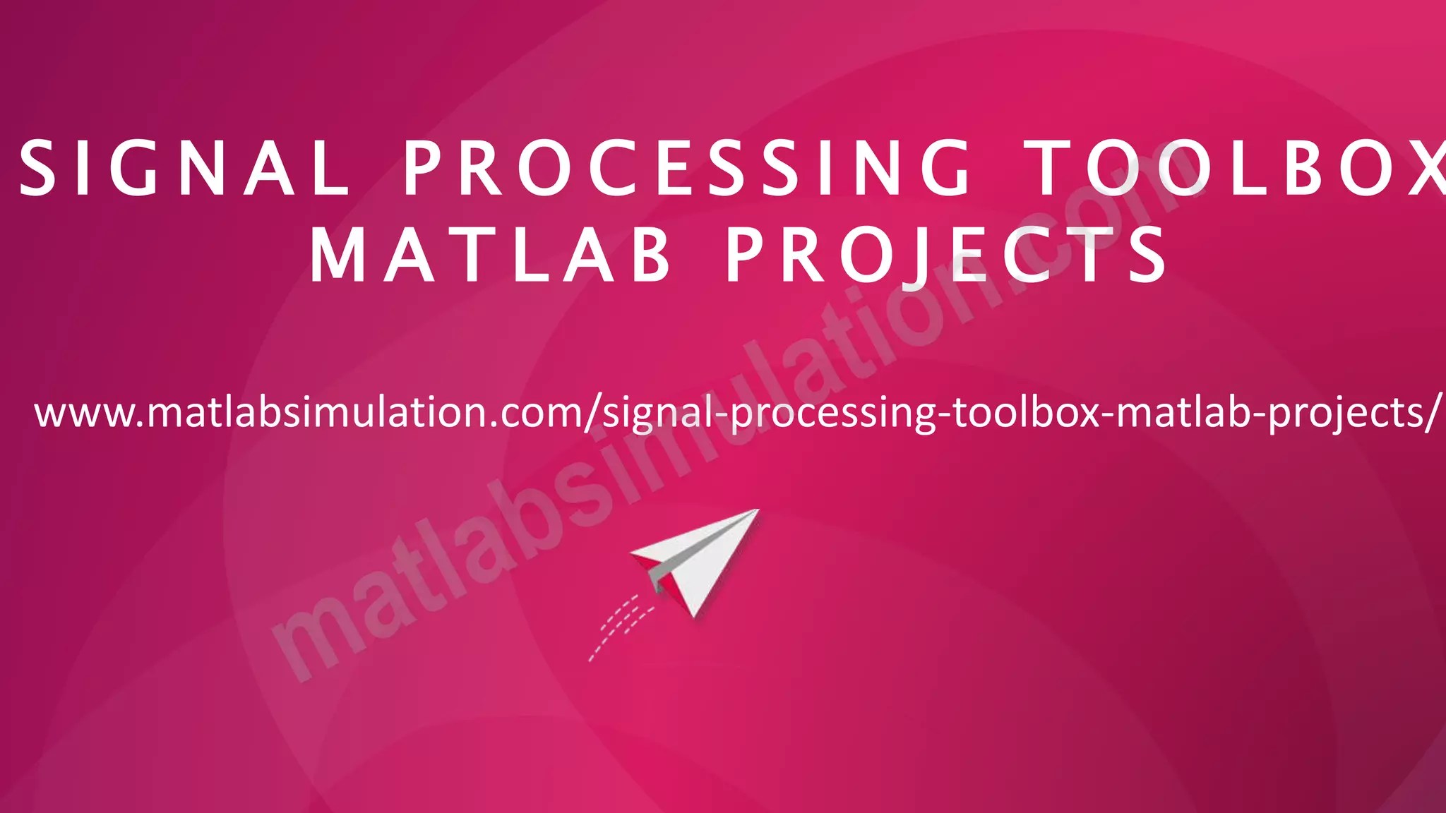 Signal Processing Toolbox Matlab Projects PPT