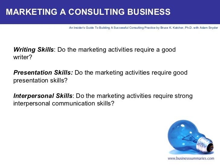An Insider's Guide to Building a Successful Consulting Practice