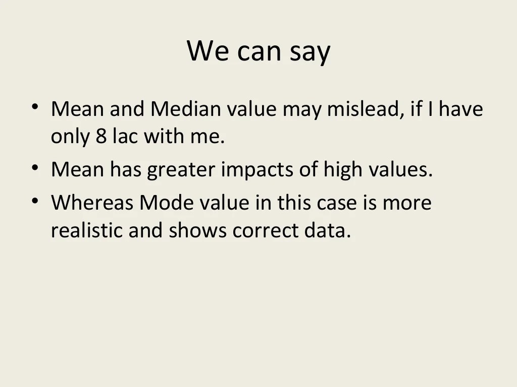 Practical use of mean mode median