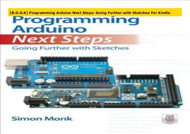 Programming Arduino Next Steps: Going Further with.
