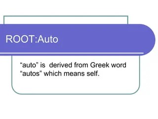 Root Word --> AUTO | PPT
