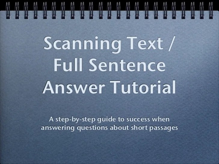 Scanning text, full sentence answer tutorial