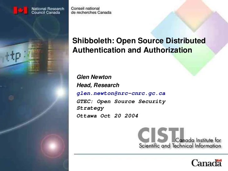 Shibboleth Open Source Distributed Authentication and Authorization