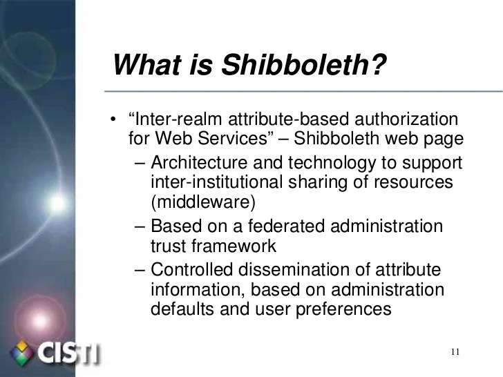 Shibboleth Open Source Distributed Authentication and Authorization