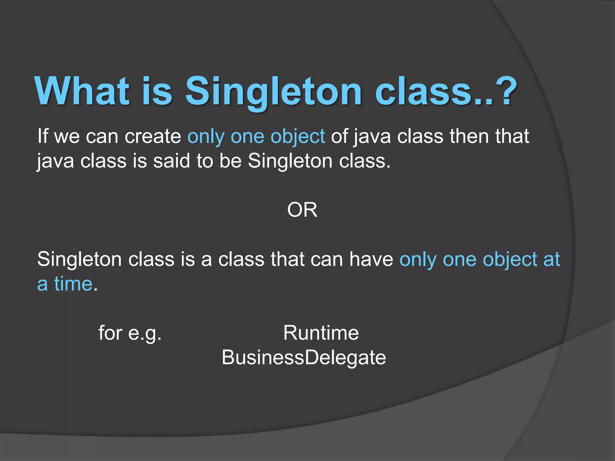 Singleton class in Java PPT