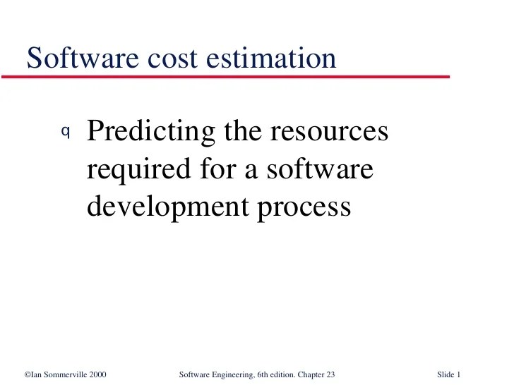 Software Cost Estimation in Software Engineering SE23