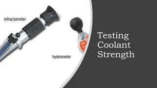 Testing coolant strength | PPTX