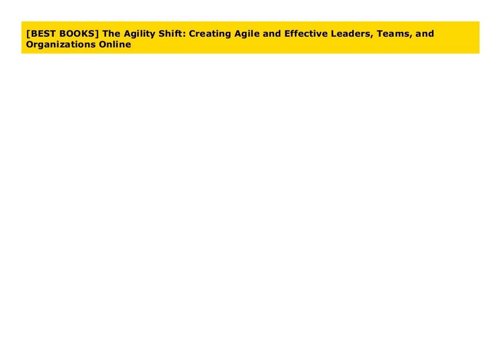 The Agility Shift Creating Agile And Effective Le Pdf Download