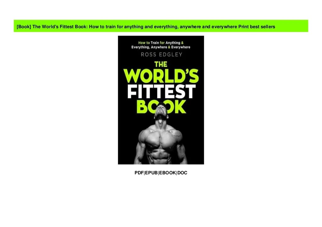 The World's Fittest Book How to train for anything and everything, a…