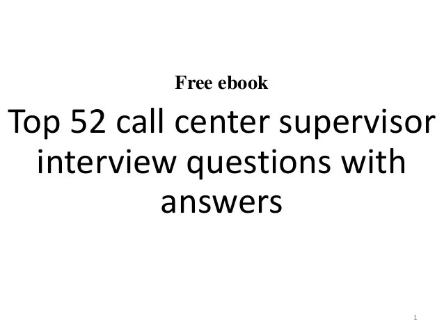 Top 52 call center supervisor interview questions and answers pdf