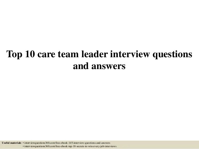 Top 10 care team leader interview questions and answers