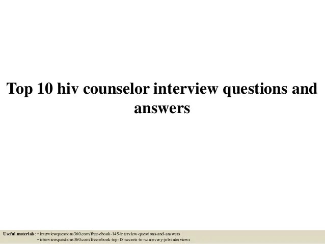 Top 10 hiv counselor interview questions and answers