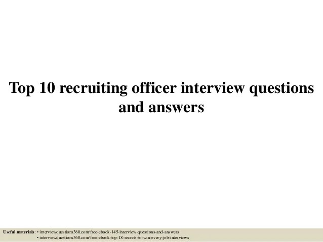 Top 10 recruiting officer interview questions and answers