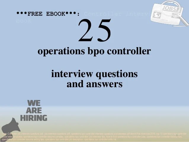 Top 25 operations bpo controller interview questions and answers pdf