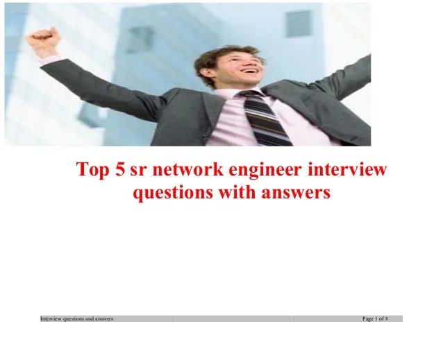 Top 5 sr network engineer interview questions with answers