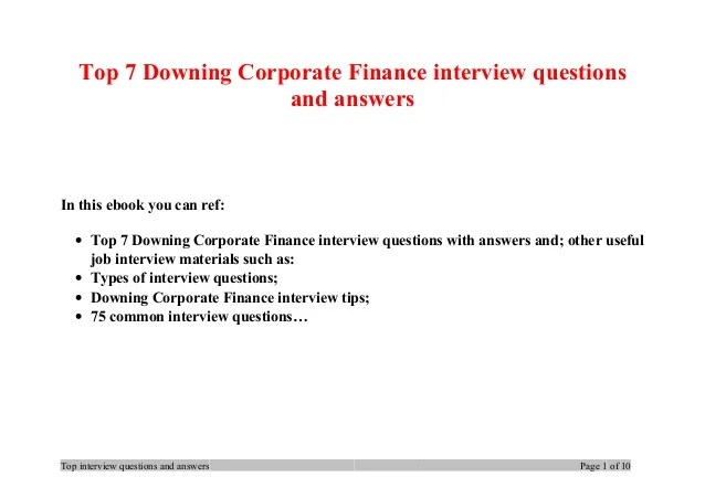 Top 7 downing corporate finance interview questions and answers