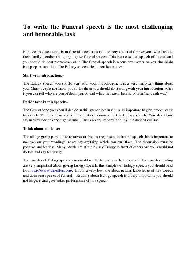 To write the funeral speech is the most challenging and honorable task