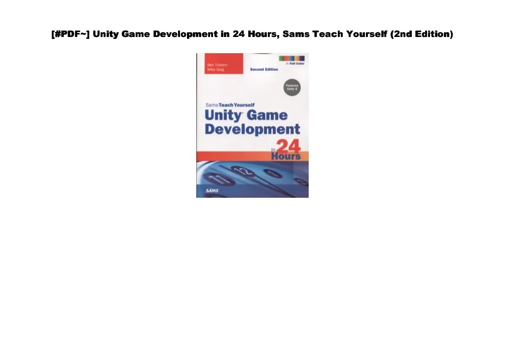 [Doc] Unity Game Development in 24 Hours, Sams Teach Yourself (2nd Ed…