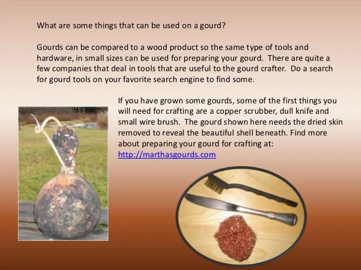What can you do with a gourd?
